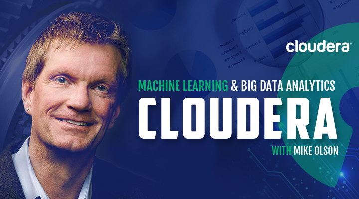 Episode 5: Cloudera – Machine Learning & Big Data with Mike Olson ...