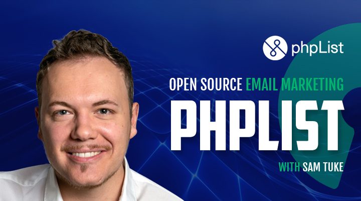 PHPlist with Sam Tuke