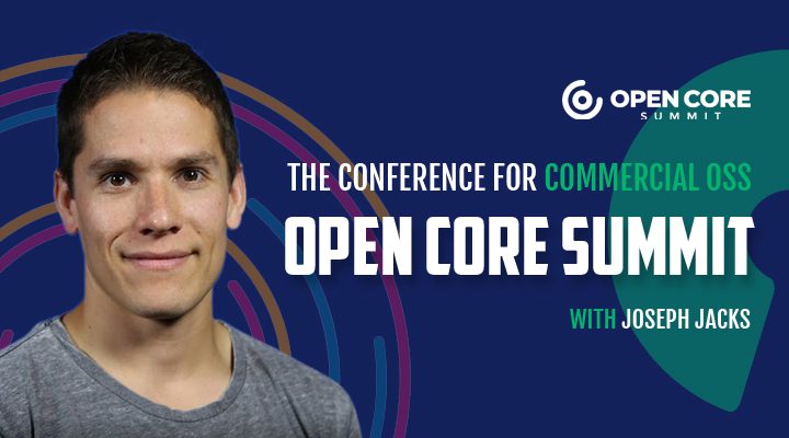 Joseph Jacks - Open Core Summit