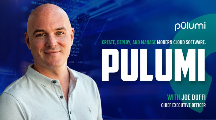 Episode: Joe Duffi CEO of Pulumi